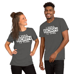 Born 4 This Short-Sleeve Unisex T-Shirt