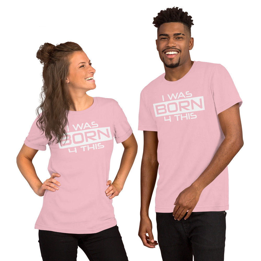 Born 4 This Short-Sleeve Unisex T-Shirt